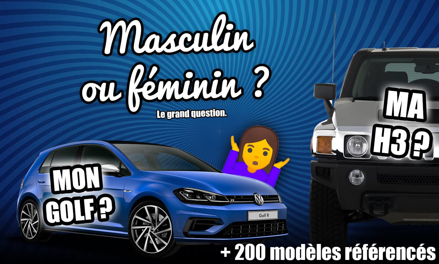 Nom de voiture masculin ou féminin